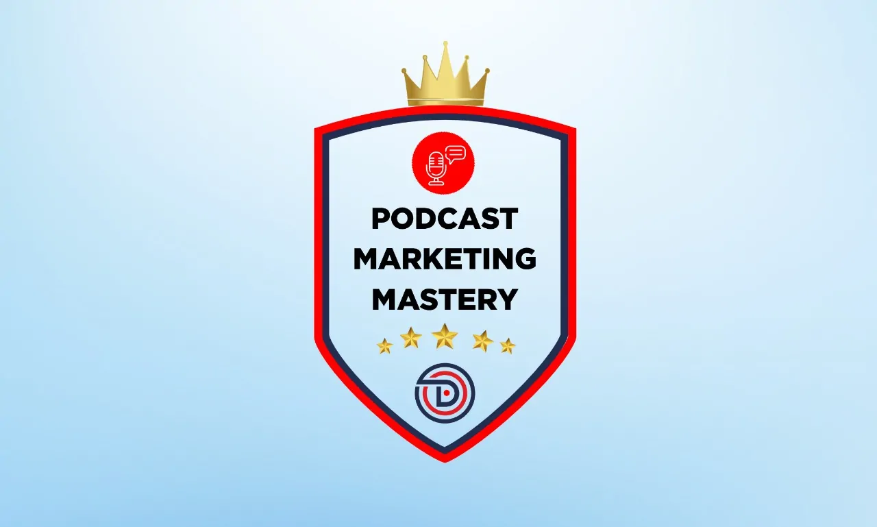 Podcast Marketing Mastery Course 